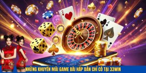 Khuyến Mãi Game Bài 33win - “Chơi Là Vui, Chơi Là Thắng”