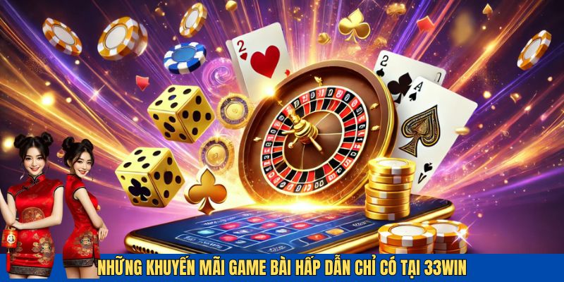 Khuyến Mãi Game Bài 33win - “Chơi Là Vui, Chơi Là Thắng”