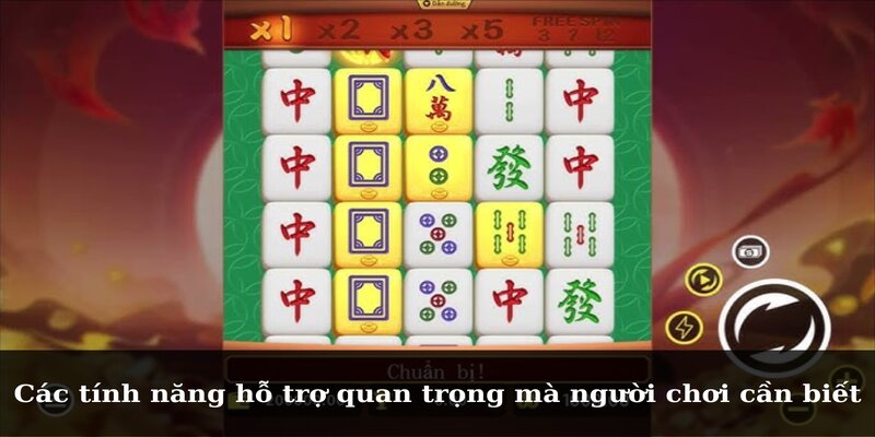 Các tính năng hỗ trợ quan trọng mà người chơi cần biết
