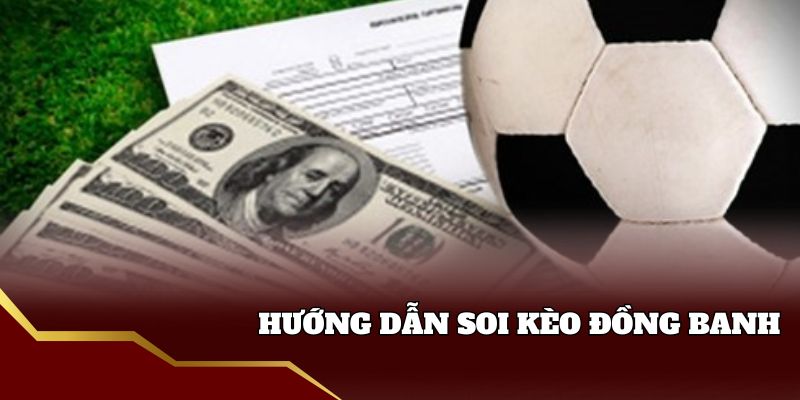 Cách soi kèo đồng banh 33win