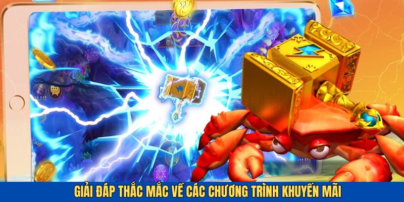 Giải đáp thắc mắc của người chơi về khuyến mãi nổ hũ và bắn cá