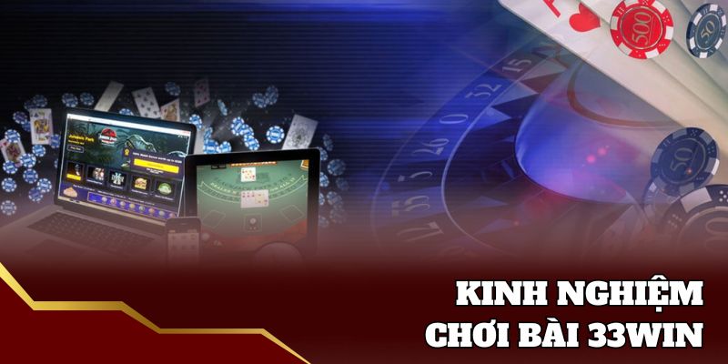 Kinh nghiệm đặt tiền hay tại Game bài 33win